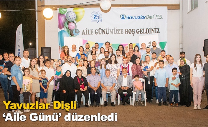 Yavuzlar Dişli 'Aile Günü' düzenledi